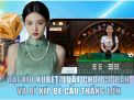 Tài Xỉu Kubet Luật Chơi Cơ Bản Và Bí Kíp Bẻ Cầu Thắng Lớn Mỗi Ngày